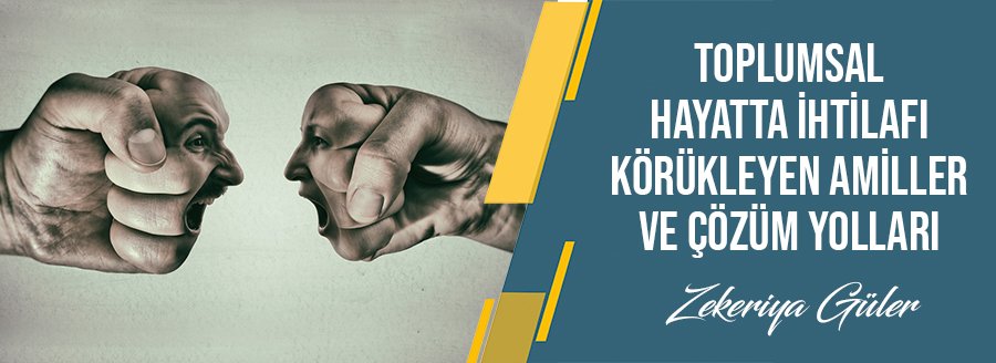 İHTİLAFI KÖRÜKLEYEN AMİLLER
